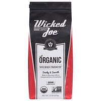 Wicked Joe Coffee, Organic, Ground, Dark Roast, Wicked French - 12 Ounce 