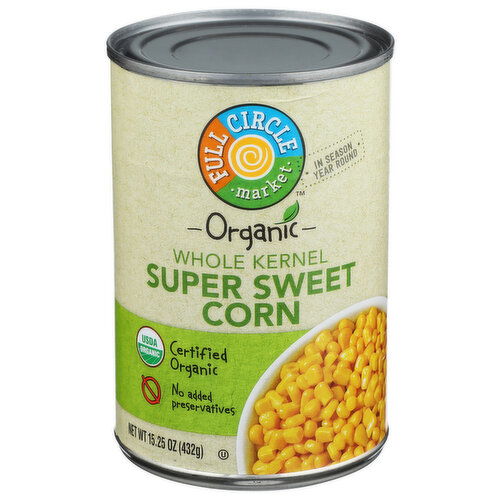 Full Circle Market Organic Whole Kernel Super Sweet Corn - 15.25 Ounce Image 1 of 4