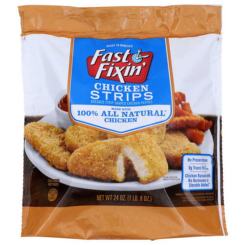 Fast Fixin' Chicken Strips, 100% All Natural - 24 Ounce