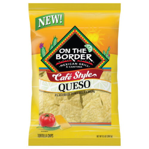 On the Border Tortilla Chips, Queso, Cafe Style - 9.5 Ounce