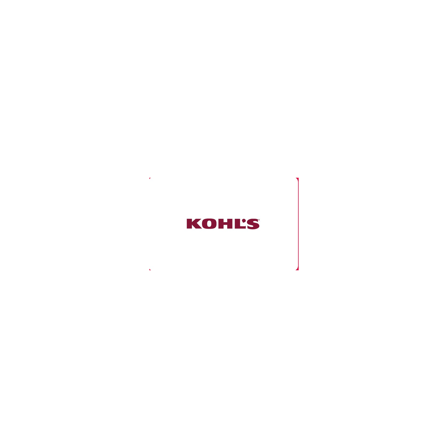 KOHL's $25-500 - 1 Each